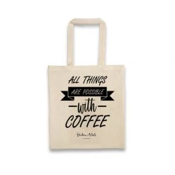 Fashion & Accessories Dritan Alsela All Things Are Possible With Coffee Canvas Bag