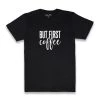 Fashion & Accessories Dritan Alsela But First, Coffee Men Shirt Black