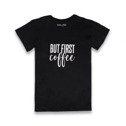 Dritan Alsela But First, Coffee Women Shirt Black Fashion & Accessories