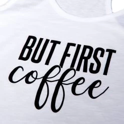 Dritan Alsela But First, Coffee Women Tank-Top White Fashion & Accessories